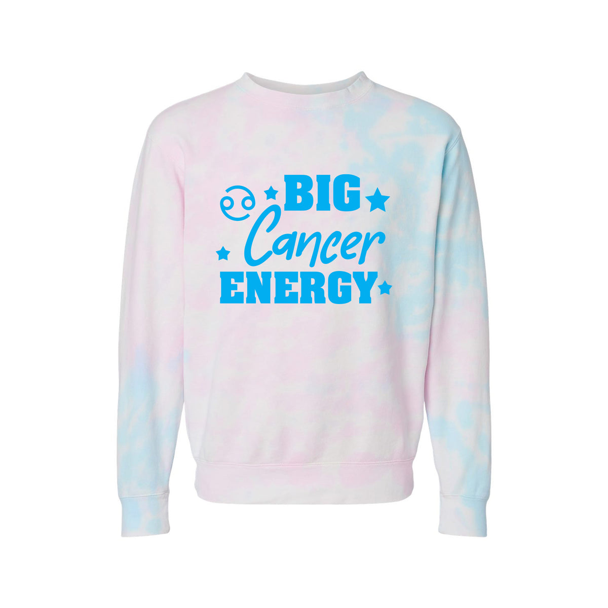 Cancer Big Energy - Tie-Dyed Sweatshirt