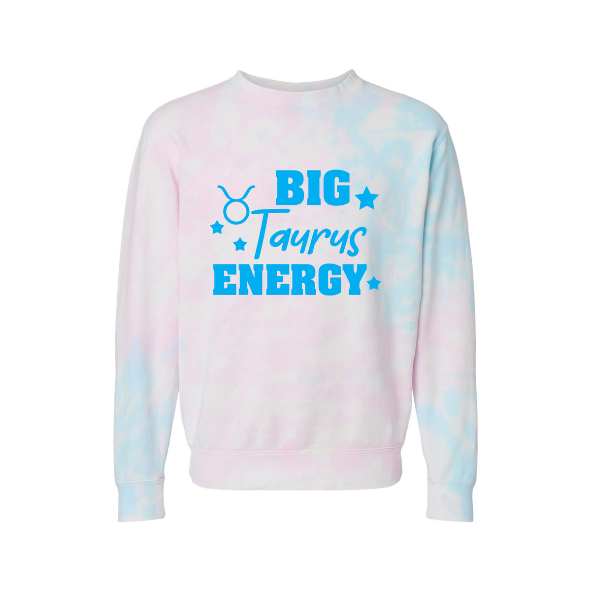 Taurus Big Energy - Tie-Dyed Sweatshirt